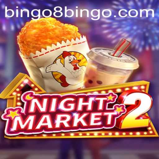 Exploring the Thrills of NightMarket2 and BINGO8